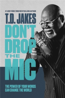 Image for Don't drop the mic  : the power of your words can change the world