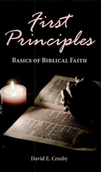 Image for First Principles: Basics of Biblical Faith