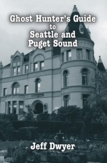 Image for Ghost Hunter's Guide to Seattle and Puget Sound