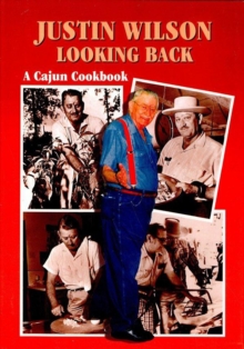 Image for Justin Wilson Looking Back: A Cajun Cookbook