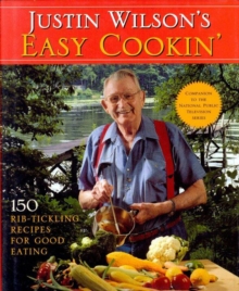 Image for Justin Wilson's Easy Cookin': 150 Rib Tickling Recipes for Good Eating