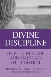 Image for Divine discipline: how to develop and maintain self-control