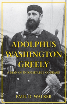 Image for Adolphus Washington Greely: A Man of Indomitable Courage