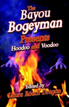 Image for Bayou Bogeyman Presents Hoodoo and Voodoo, The