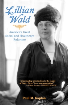 Image for Lillian Wald: America's Great Social and Healthcare Reformer