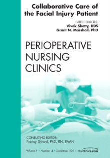 Image for Collaborative Care of the Facial Injury Patient, An Issue of Perioperative Nursing Clinics