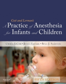 Image for Cotâe and Lerman's a practice of anesthesia for infants and children