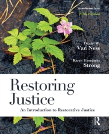 Restoring Justice: An Introduction to Restorative Justice