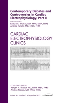 Image for Contemporary Debates and Controversies in Cardiac Electrophysiology, Part II, An Issue of Cardiac Electrophysiology Clinics