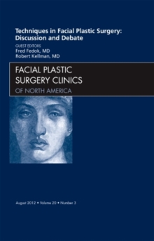 Image for Techniques in Facial Plastic Surgery: Discussion and Debate, An Issue of Facial Plastic Surgery Clinics