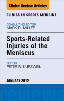 Image for Sports-Related Injuries of the Meniscus,  An Issue of Clinics in Sports Medicine