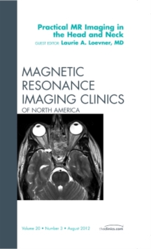 Image for Practical MR Imaging in the Head and Neck, An Issue of Magnetic Resonance Imaging Clinics