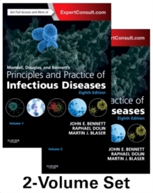 Mandell, Douglas, and Bennett's Principles and Practice of Infectious Diseases