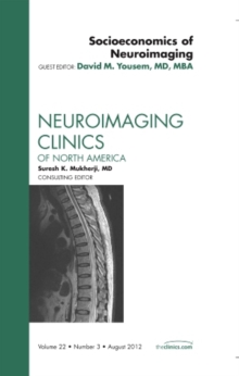 Socioeconomics of Neuroimaging, An Issue of Neuroimaging Clinics