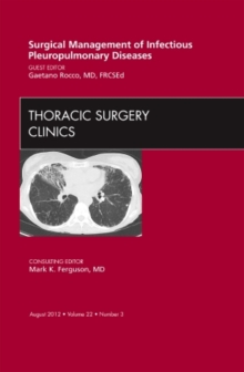 Image for Surgical Management of Infectious Pleuropulmonary Diseases, An Issue of Thoracic Surgery Clinics