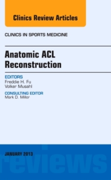 Image for Anatomic ACL Reconstruction, An Issue of Clinics in Sports Medicine