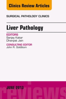 Image for Liver Pathology, An Issue of Surgical Pathology Clinics,