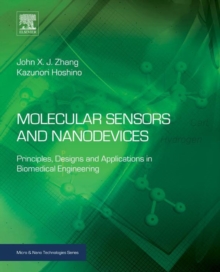 Image for Molecular sensors and nanodevices: principles, designs and applications in biomedical engineering