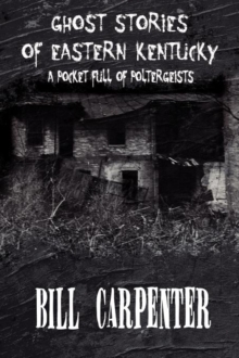 Image for Ghost Stories of Eastern Kentucky : A Pocket Full of Poltergeists