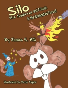 Image for Silo the Squirrel and Friends in the Enchanted Forest