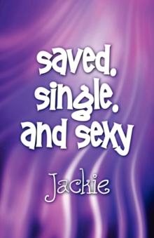 Image for Saved, Single, and Sexy