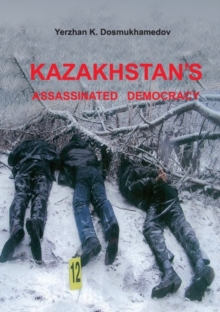 Image for Kazakhstan's Assassinated Democracy
