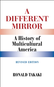 Image for Different Mirror: A History of Multicultural America (Revised Edition)