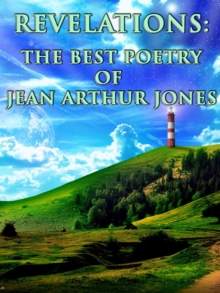 Image for Revelations: The Best Poetry of Jean Arthur Jones Over The Years