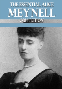 Image for Essential Alice Meynell Collection