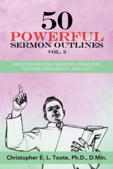 Image for 50 Powerful Sermon Outlines, Vol. 3 : Great for Pastors, Ministers, Preachers, Teachers, Evangelists, and Laity