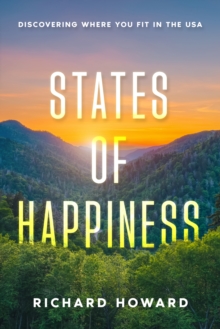 Image for States of Happiness: Discovering Where You Fit in the USA