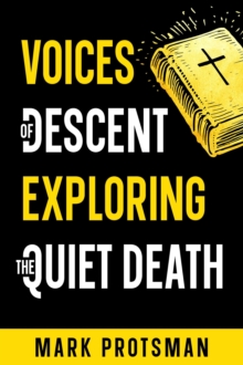 Image for Voices of Descent: Exploring the Quiet Death