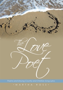 Image for Love Poet: Poems and Unsung Country and Christian Song Lyrics
