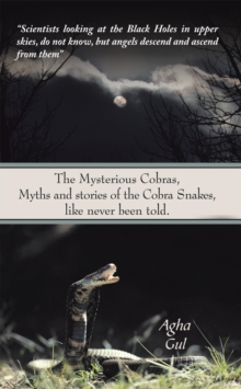 Image for Mysterious Cobras, Myths and Stories of the Cobra Snakes, Like Never Been Told