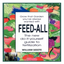 Image for Feed-All : The New Do-It-Yourself Guide to Fertilization