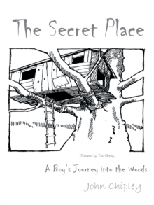 Image for Secret Place: A Boy'S Journey into the Woods