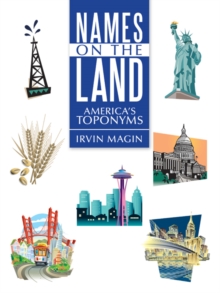 Image for Names on the Land: America'S Toponyms