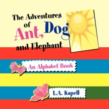 Image for The Adventures of Ant, Dog and Elephant