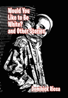 Image for Would You Like to Be White and Other Stories
