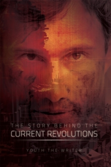 Image for Story Behind the Current Revolutions