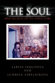 Image for The Soul and Secrets of Its Structure