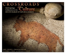 Image for Crossroads of culture: anthropology collections at the Denver Museum of Nature & Science