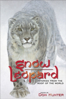 Image for Snow leopard: stories from the roof of the world