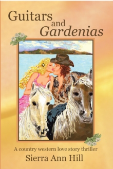 Image for Guitars and Gardenias: A Country Western Love Story Thriller