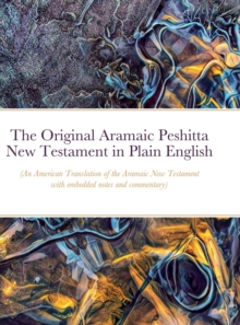 Image for The Original Aramaic Peshitta New Testament in Plain English