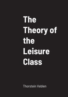 Image for The Theory of the Leisure Class