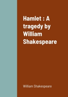 Image for Hamlet : A tragedy by William Shakespeare