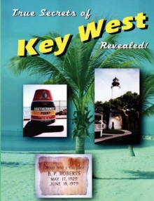 Image for True Secrets of Key West Revealed!
