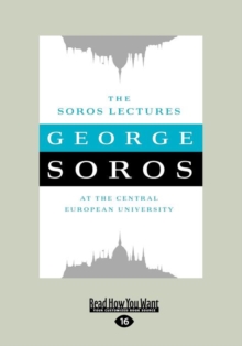 Image for The Soros Lectures : At the Central European University