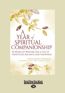 Image for A year of spiritual companionship  : 52 weeks of wisdom for a life of gratitude, balance, and happiness